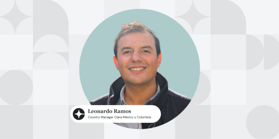 Clara nombra a Leonardo Ramos como el nuevo Country Manager de la empresa en México